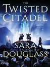 The Twisted Citadel